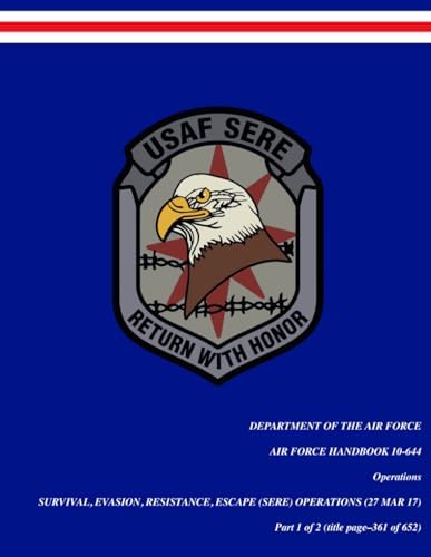 Survival Evasion Resistance Escape (SERE) Operations: The United