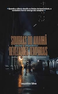 Livro SOMBRAS DO AMANHÃ: REVELAÇÕES TEMPORAIS
