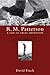 R.M. Patterson: A Life of Great Adventure by 