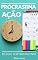 Livro PROCRASTINA AÇÃO: 101 dicas sem procrastinar