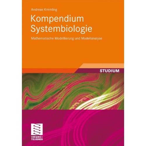 Pdf Download Kompendium Systembiologie Mathematische Modellierung Und Modellanalyse German Edition Kostenlos Kostenloser Download Hilfsmittel Epub