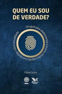 Livro Quem eu sou de verdade?: Um guia para adolescentes e jovens cristãos lidando com dúvidas sobre sexualidade (Raízes)
