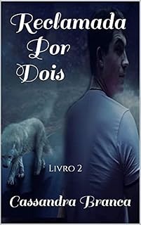 Livro Reclamada Por Dois : Livro 2