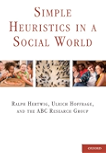 Simple Heuristics in a Social World (Evolution and Cognition)