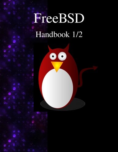 FreeBSD Handbook 1/2 by FreeBSD Documentation Project