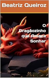 Livro O Dragãozinho que Amava Sonhar
