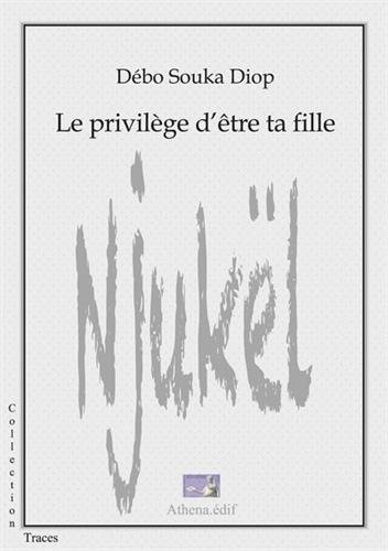 Le  privilège d'être ta fille