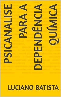 Livro Psicanalise para a Dependência Química