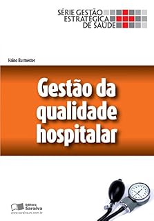 Livro GESTÃO DA QUALIDADE HOSPITALAR