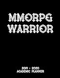 MMORPG Warrior 2019 - 2020 Academic Planner: An 18 Month Weekly Calendar - July 2019 - December 2020 by 1570 Publishing