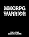 MMORPG Warrior 2019 - 2020 Academic Planner: An 18 Month Weekly Calendar - July 2019 - December 2020 by 1570 Publishing