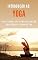 Livro Introdução ao Yoga: Guia Completo para Alcançar Equilíbrio e Bem-Estar (Mente e Corpo presentes: Práticas para Viver uma Vida Equilibrada)