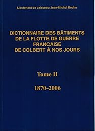 Dictionnaire des bâtiments de la flotte de guerre française de Colbert à nos jours