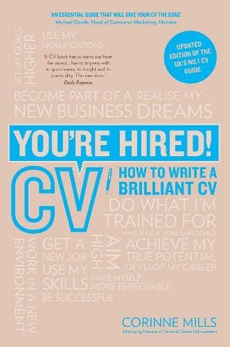 You're Hired! CV: How to Write a Brilliant CV