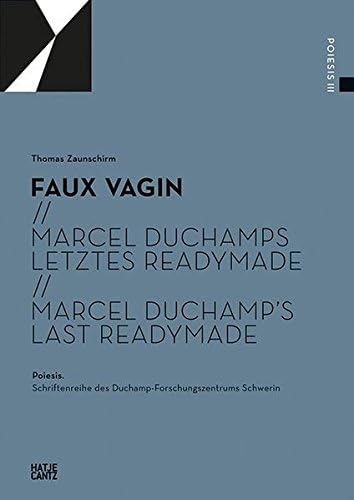 Marcel Duchamps letztes Readymade: Faux vagin (Poiesis)
