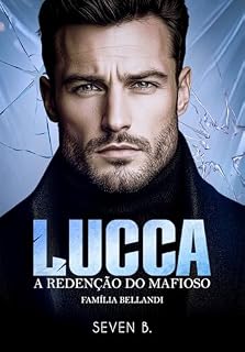 Livro LUCCA: A redenção do mafioso (Família Bellandi)