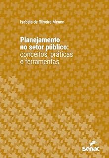 Livro Planejamento no setor público: conceitos, práticas e ferramentas (Série Universitária)
