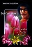 My Dear Ones (Bhagawan Uvacha Volume 1 Book 3)