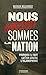 Nous (aussi) sommes la Nation ! [ pourquoi il faut lutter contre l'islamophobie ] (French Edition) by 