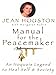 Manual for the Peacemaker: An Iroquois Legend to Heal Self and Society by 