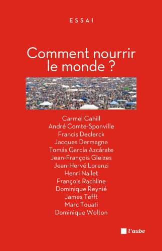 Comment nourrir le monde ?