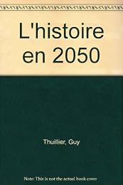 L' histoire en 2050