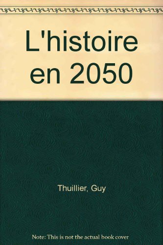L' histoire en 2050