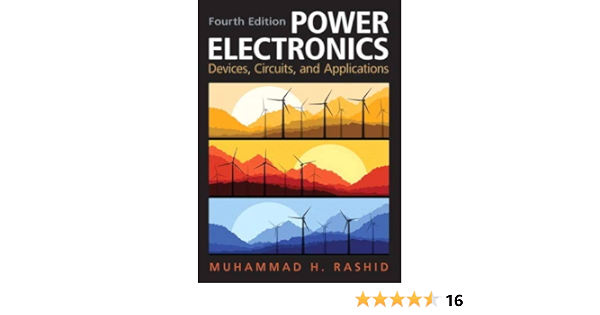 Amazon Com Power Electronics Circuits Devices Applications 9780133125900 Rashid Muhammad Books