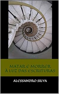 Livro Matar e morrer à luz das Escrituras