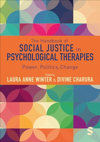 The Handbook of Social Justice in Psychological Therapies: Power, Politics, Change (English Edition)