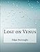 Lost on Venus