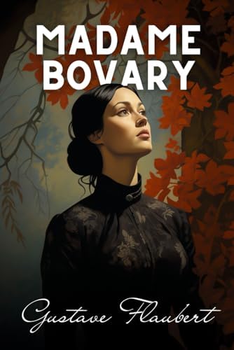 Madame Bovary (French Edition): Gustave Flaubert: 9782070315260