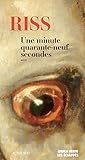 Une minute quarante-neuf secondes (Mémoires, journaux, témoignages) (French Edition) by 