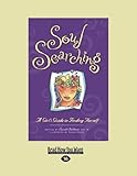Soul Searching (EasyRead Large Bold Edition): A Girl's Guide to Finding Herself