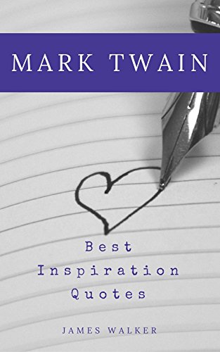 Mark Twain Best Inspiration Quotes: Photobook Inspiration Possitive Thinking