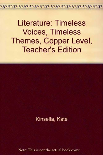 Literature: Timeless Voices, Timeless Themes, Copper  Level, Teacher's Edition