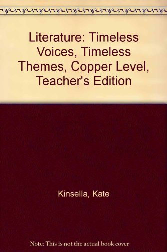 Literature: Timeless Voices, Timeless Themes, Copper  Level, Teacher s Edition