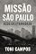 Livro Missão São Paulo: Ecos da Eternidade (A Cidade Cinza - Crônicas)