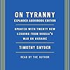 On Tyranny, Expanded Audiobook Edition: Updated with Twenty New Lessons from Russia's War on Ukraine
