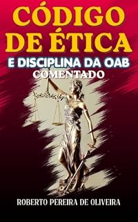 Livro Código de Ética e Disciplina da OAB : Comentado