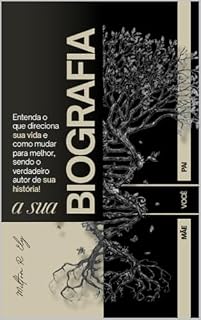 Livro A Sua Biografia: entenda como a história de sua família biológica pode influenciar sua vida