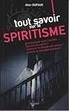 tout savoir sur le spiritisme by 
