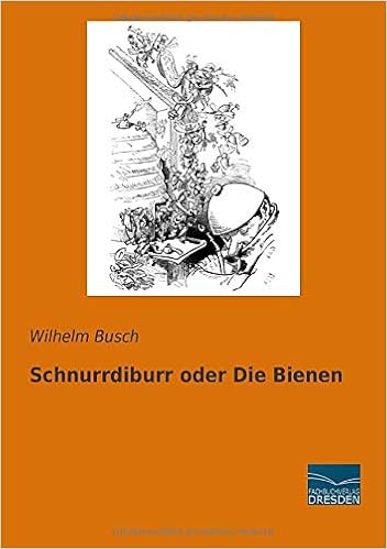 Amazon Com Schnurrdiburr Oder Die Bienen German Edition 9783961691135 Busch Wilhelm Books