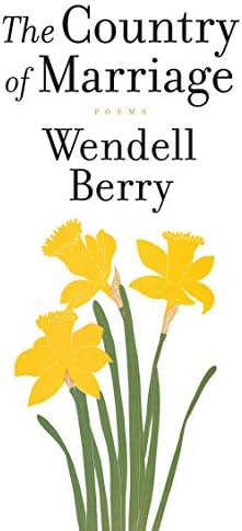 A Country of Marriage: Poems Wendell Berry