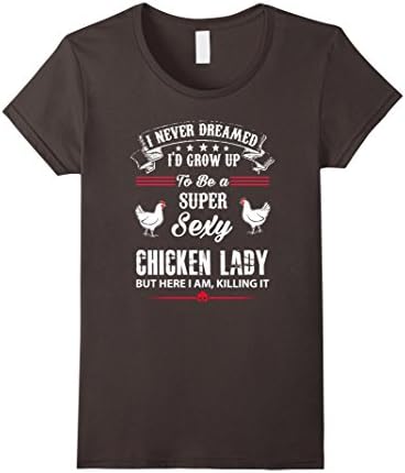 Women's Chicken Laday Shirt - To Be A Super Sexy Chicken Lady Shirt Large Asphalt