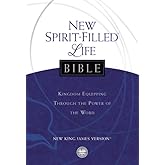New Spirit-Filled Life Bible: New King James Version
