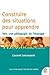 Construire des situations pour apprendre : Vers une pédagogie de l'étayage by