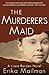 The Murderer's Maid: A Lizzie Borden Novel by Erika Mailman