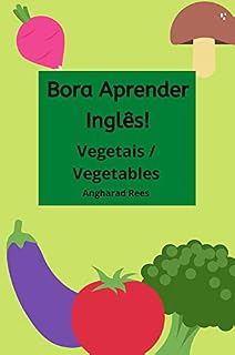Livro Bora Aprender Inglês! Vegetais / Vegetables. Bilíngue: Dicionário de Imagens