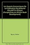 Image de Les Aspects Economiques De LA Publication De Materiel: Educatif En Afrique (Perspectives on African Book Development) (Swahili Edition)